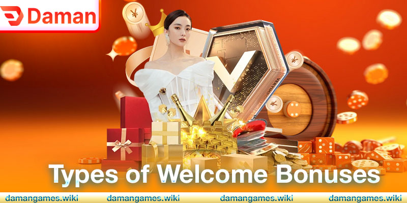 Types of Welcome Bonuses